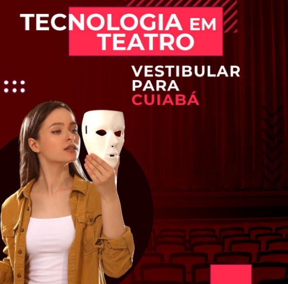 Unemat abre vestibular para curso de Tecnologia em Teatro em Cuiabá